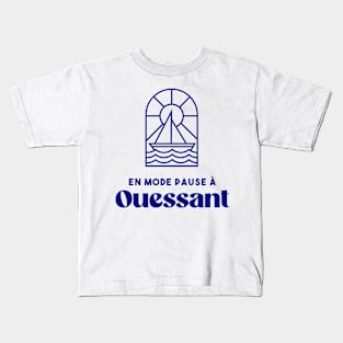 Ouessant in pause mode - Brittany Morbihan 56 BZH Sea Island of Ouessant Kids T-Shirt